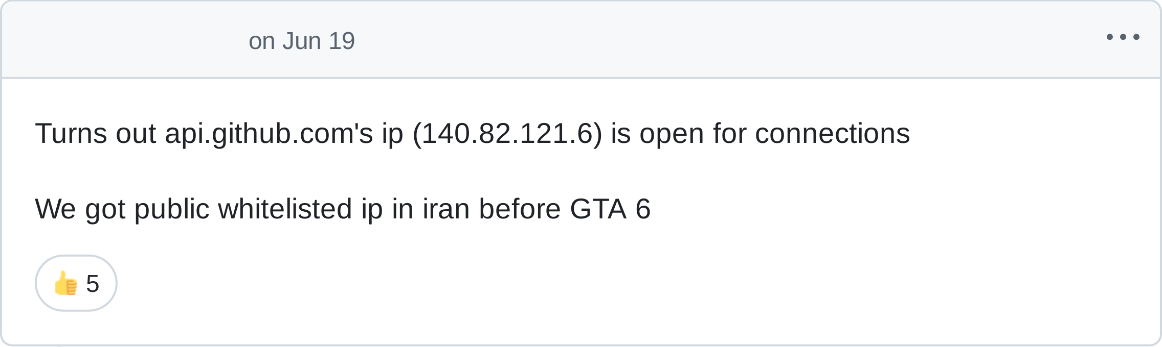 Turns out api.github.com's ip (140.82.121.6) is open for connections

We got public whitelisted ip in iran before GTA 6